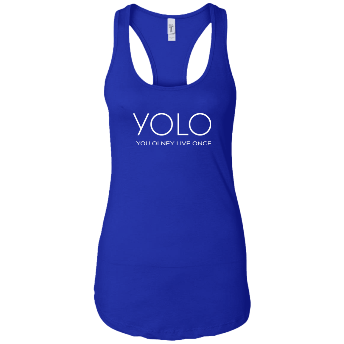 You Olney Live Once Women Tank